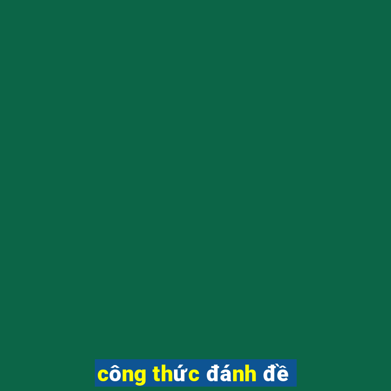 công thức đánh đề