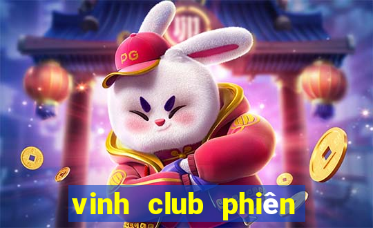 vinh club phiên bản mới