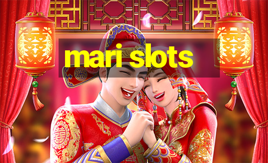 mari slots