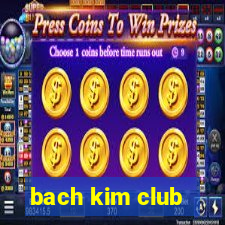 bach kim club