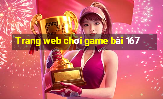 Trang web chơi game bài 167