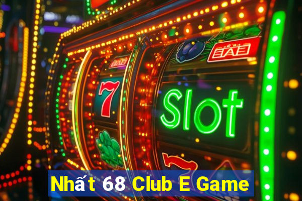 Nhất 68 Club E Game