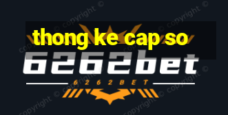 thong ke cap so