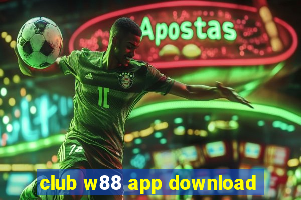 club w88 app download