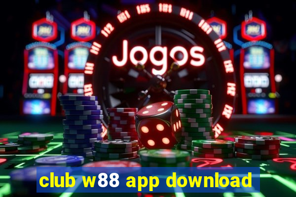 club w88 app download