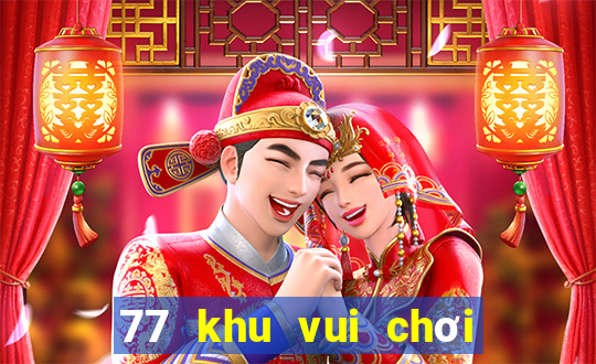 77 khu vui chơi giải trí