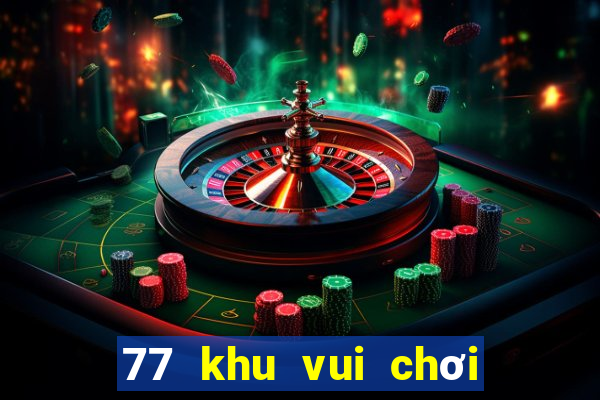 77 khu vui chơi giải trí