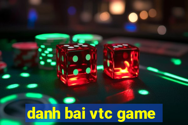 danh bai vtc game