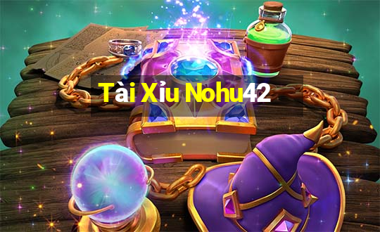 Tài Xỉu Nohu42