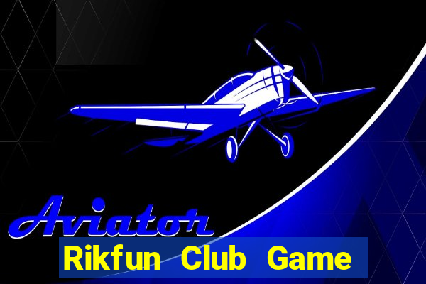 Rikfun Club Game Bài Fa88 Apk