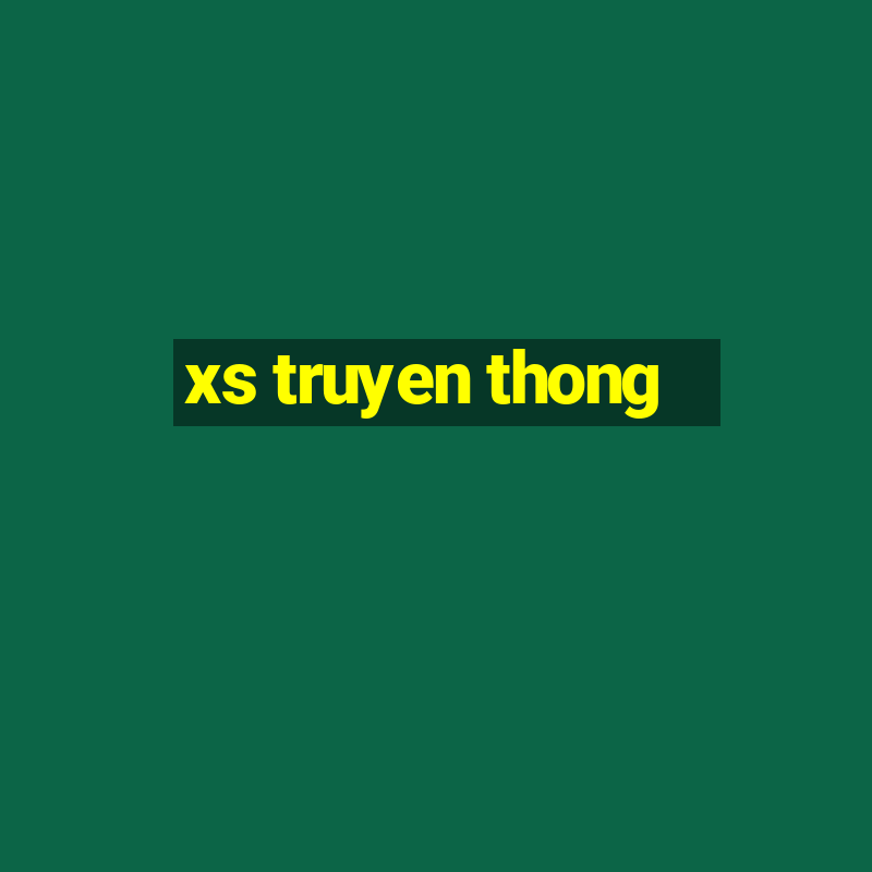 xs truyen thong