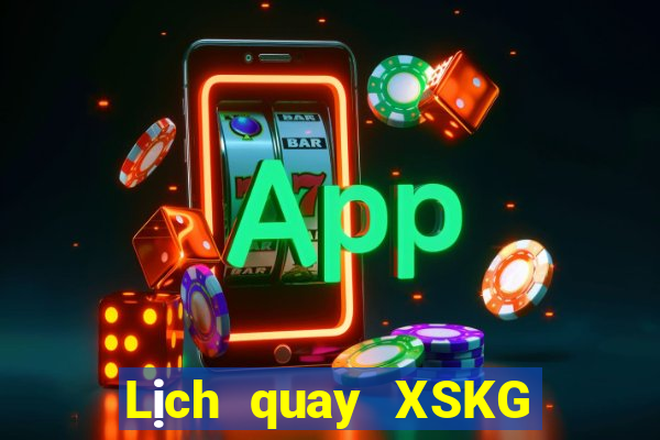 Lịch quay XSKG ngày 31