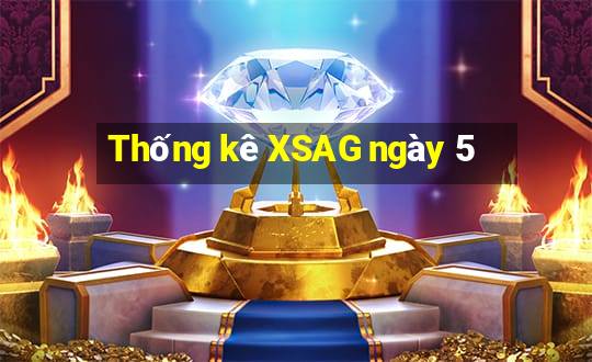 Thống kê XSAG ngày 5