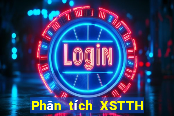 Phân tích XSTTH Thứ 7