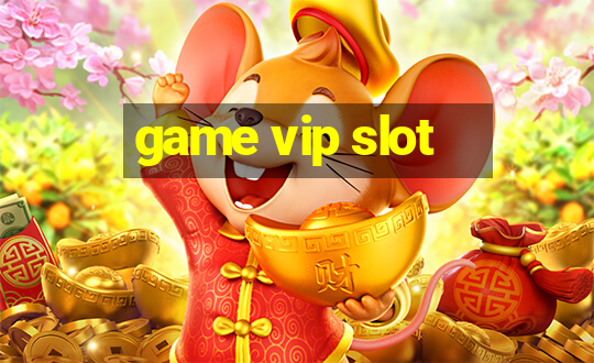 game vip slot