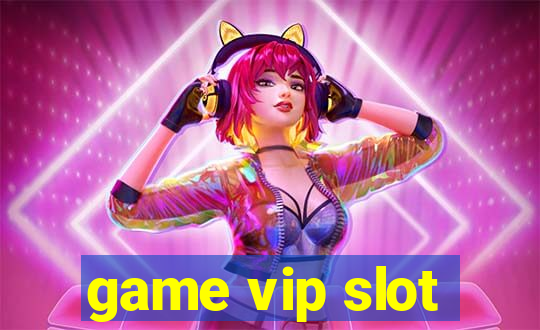 game vip slot