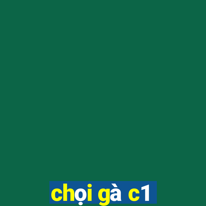 chọi gà c1