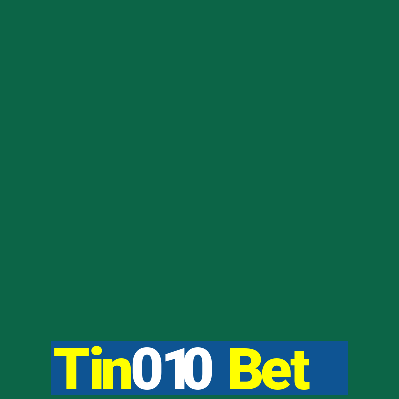 Tin010 Bet