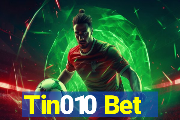 Tin010 Bet