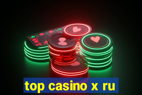 top casino x ru