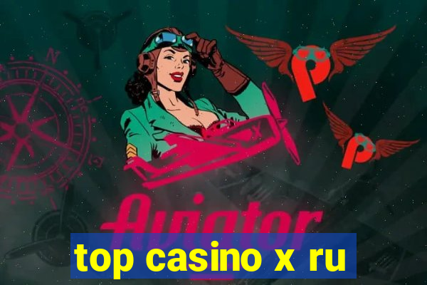 top casino x ru