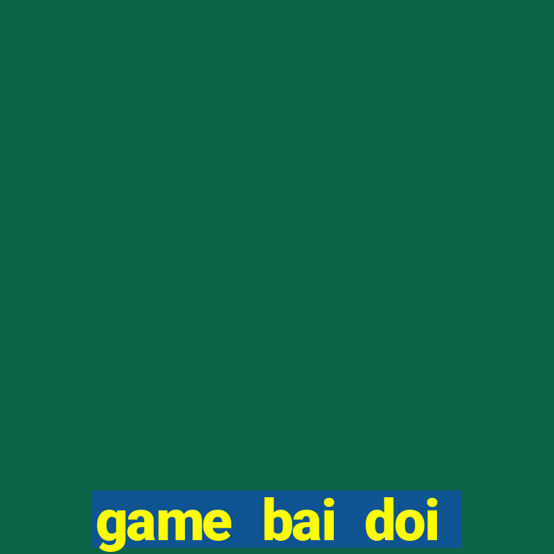 game bai doi thuong 39