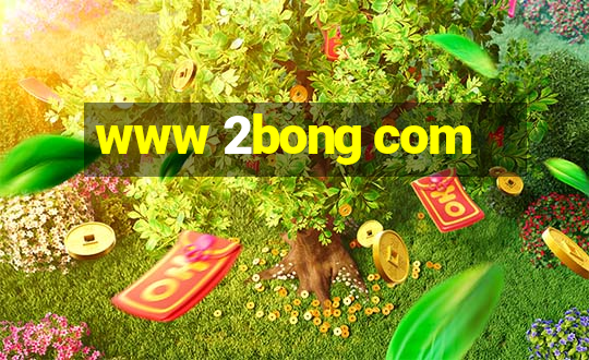 www 2bong com