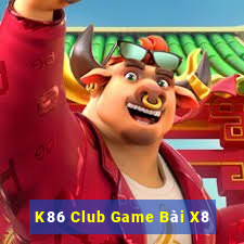 K86 Club Game Bài X8