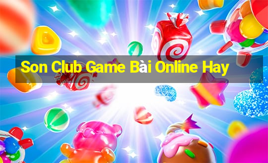 Son Club Game Bài Online Hay