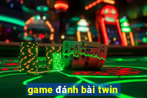 game đánh bài twin