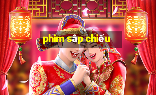 phim sắp chiếu