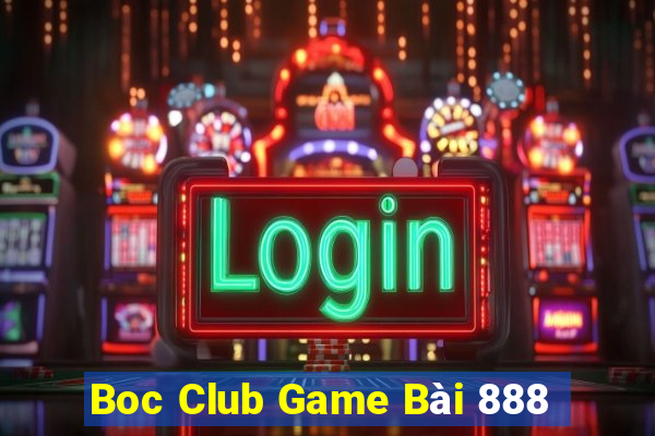 Boc Club Game Bài 888