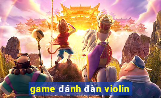 game đánh đàn violin