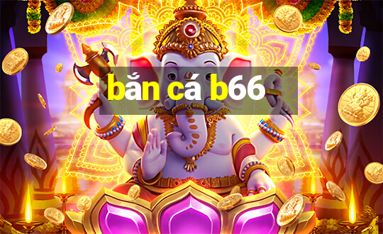 bắn cá b66