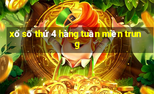 xổ số thứ 4 hàng tuần miền trung