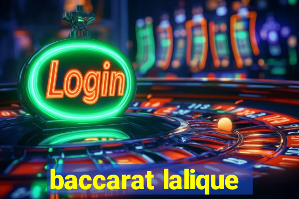 baccarat lalique