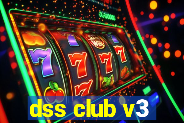 dss club v3