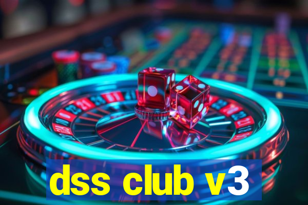 dss club v3