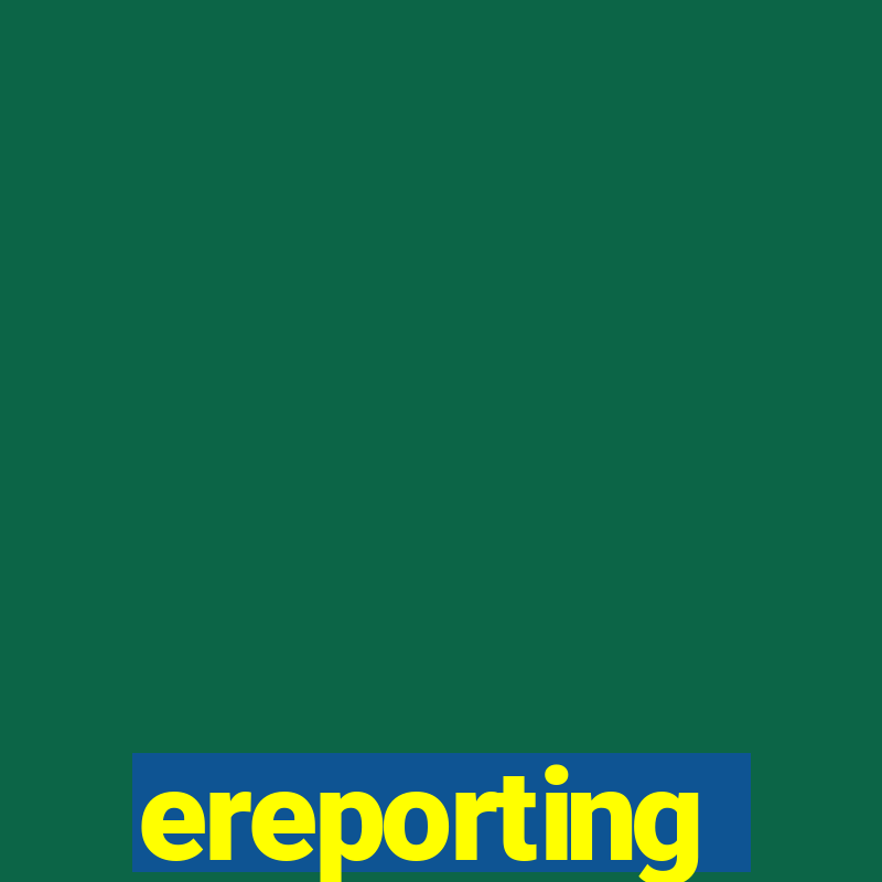 ereporting