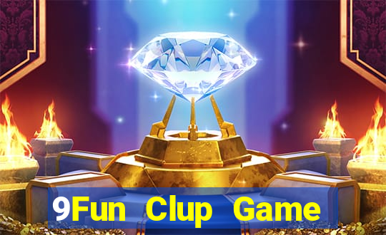 9Fun Clup Game Bài 52Fun Đổi Thưởng