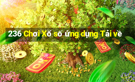 236 Chơi Xổ số ứng dụng Tải về