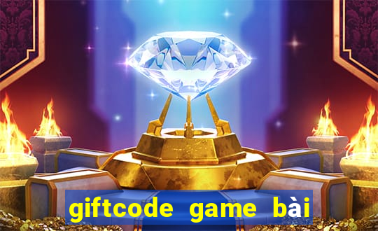 giftcode game bài tiến lên miền nam facebook