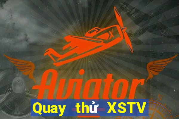 Quay thử XSTV ngày thứ năm