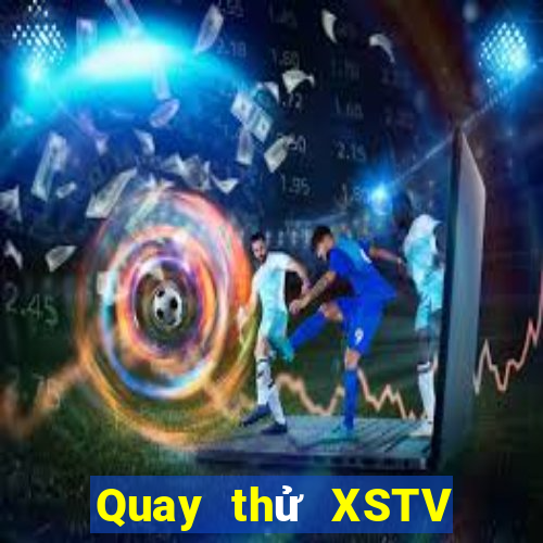 Quay thử XSTV ngày thứ năm