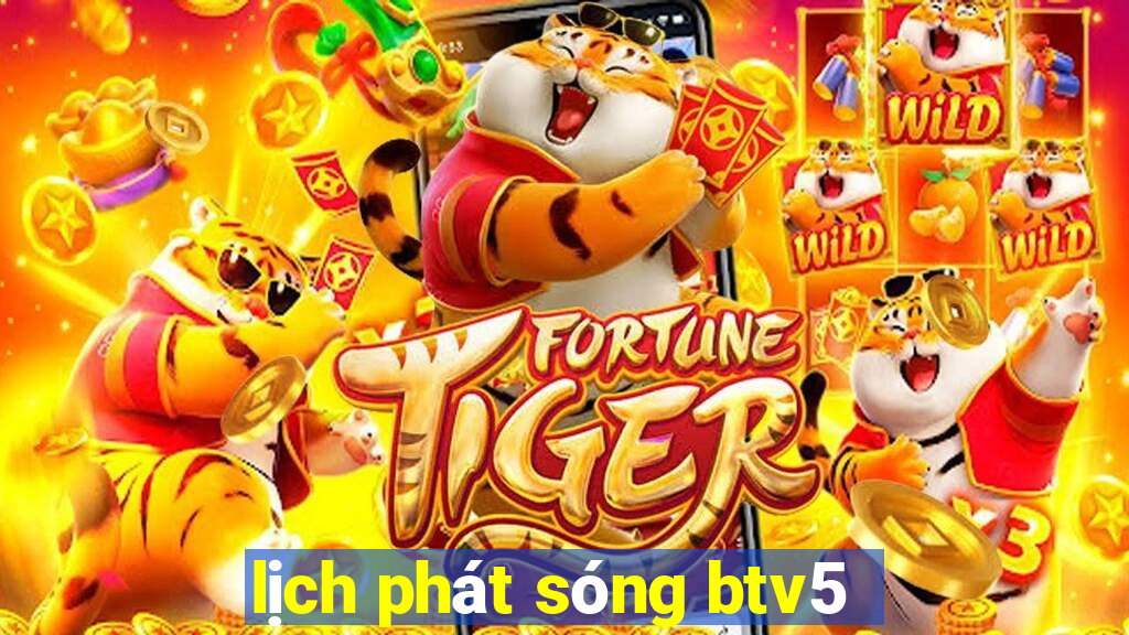 lịch phát sóng btv5