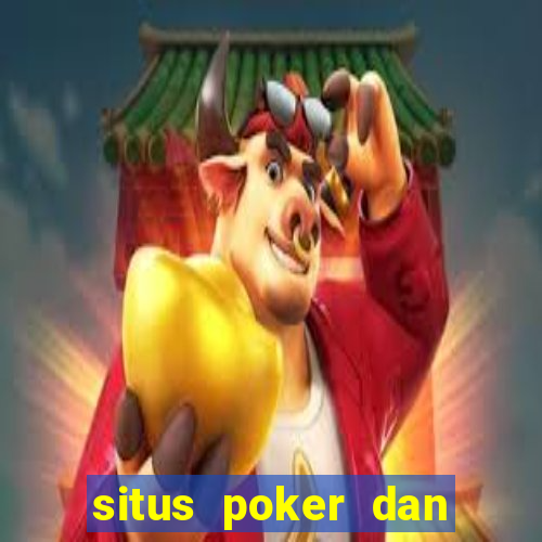 situs poker dan slot online