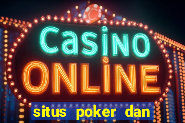 situs poker dan slot online