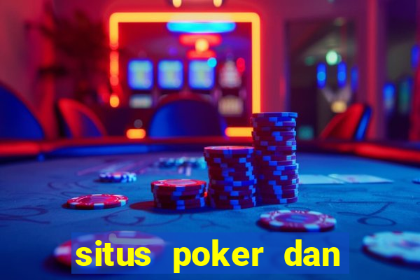 situs poker dan slot online