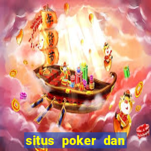 situs poker dan slot online