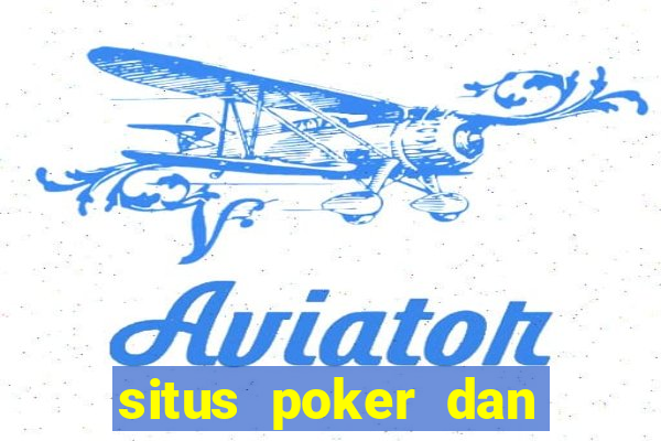 situs poker dan slot online